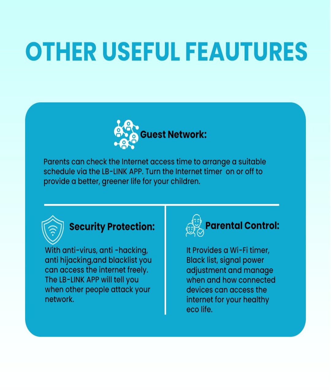 This 300mbps router provides features like guest network, security protection, and parental control